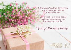 Dia das Mães: Advocacia Sandoval Filho presta sua homenagem