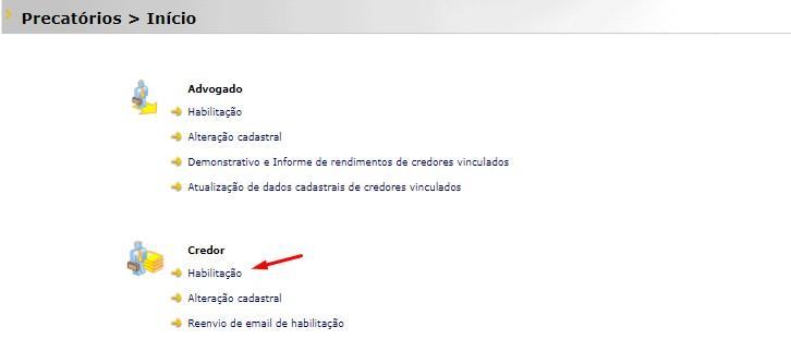 Caso não tenha feito cadastro para acessar o Informe de Rendimentos, volte para a página inicial do Portal de Precatórios (clique no slide). Faça o cadastro acessando “Habilitação” no item “Credor”. Siga os passos que aparecerem na tela.